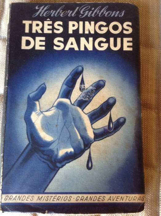 Três Pingos de Sangue - Herbert Gibbons