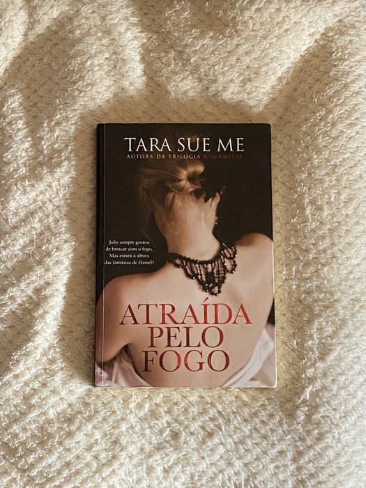 Atraída pelo fogo, de Tara Sue Me