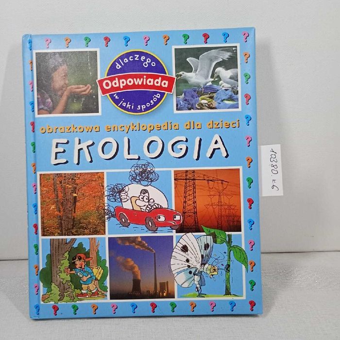Ekologia. Obrazkowa encyklopedia dla dzieci