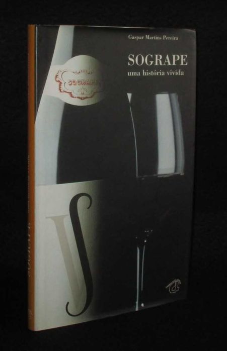 Livro Sogrape uma história vivida Gaspar Martins Pereira