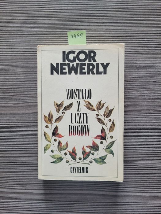 5468. "Zostało z uczty bogów" Igor Newerly