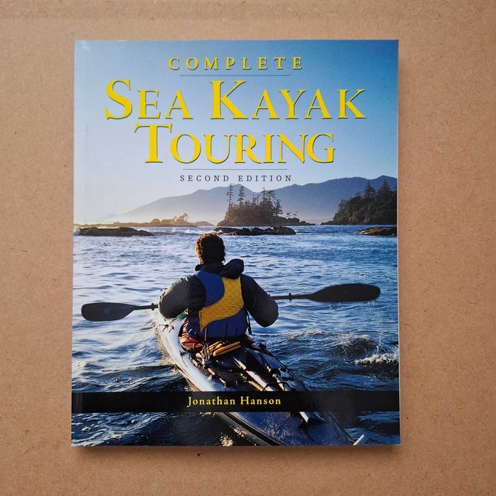 "Complete Sea Kayak Touring" de Jonathan Hanson