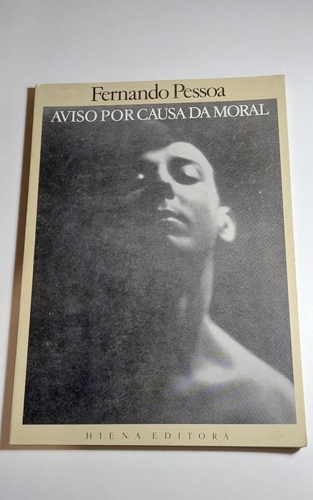 Aviso por causa da Moral - Fernando Pessoa