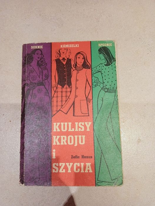 Zofia Hanus - Kulisy kroju i szycia - suknie kamizelki spodnie