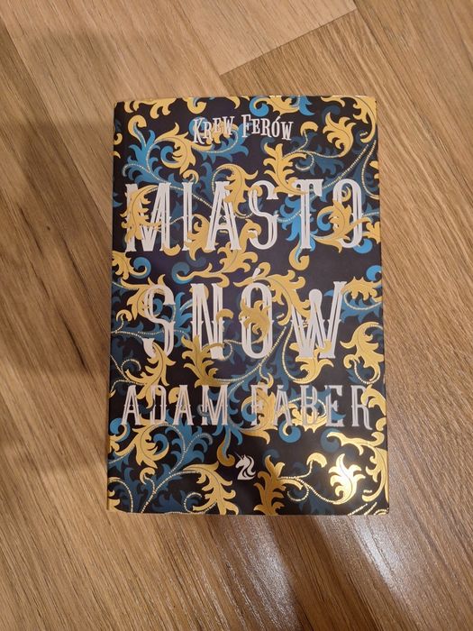 Miasto Snów Adam Faber