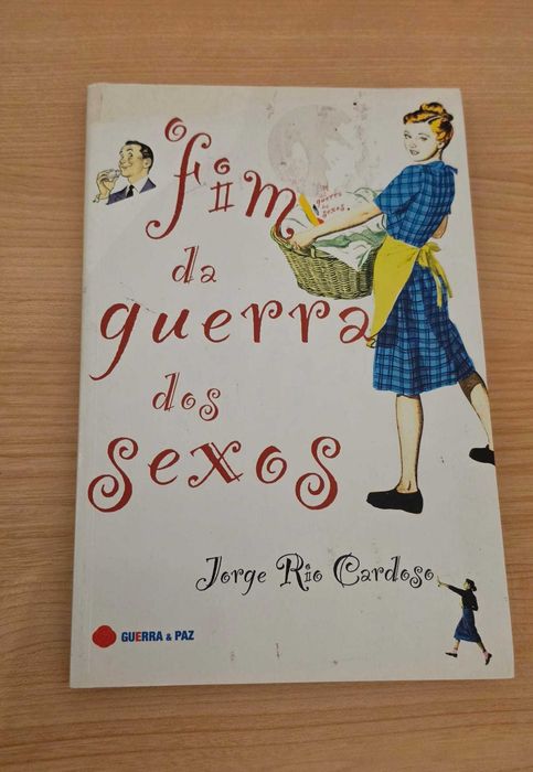Livro O Fim da Guerra dos Sexos - Jorge Rio Cardoso