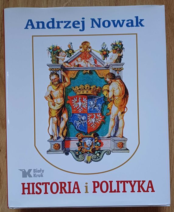 ,,Historia i Polityka'' Andrzej Nowak