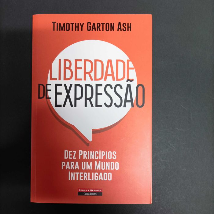 Liberdade de Expressão, dez princípios para um mundo interligado  Timothy Arton Gash