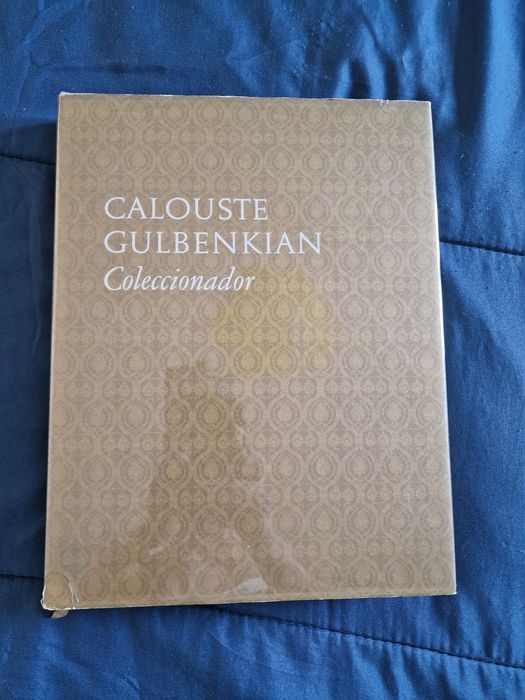 Calouste Gulbenkian Coleccionador de José de Azeredo Perdigão