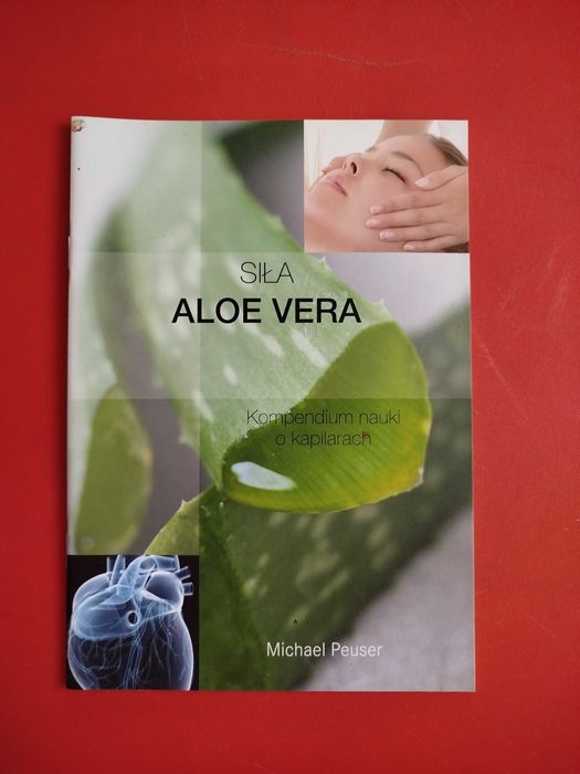 Siła aloe vera, kompendium wiedzy o kapilarach, Michael Peuser