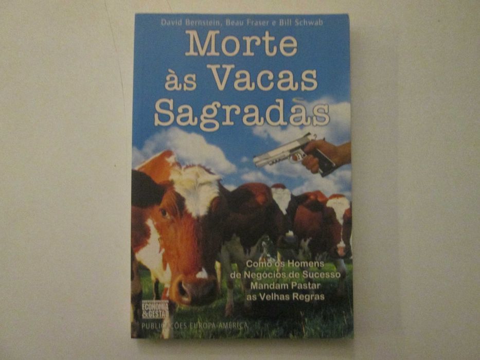Morte às vacas sagradas- David Bernstein, Beau Fraser e Bill Schwab