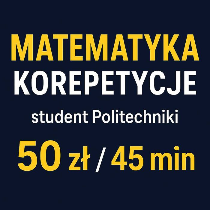 Matematyka – korepetycje, student Politechniki