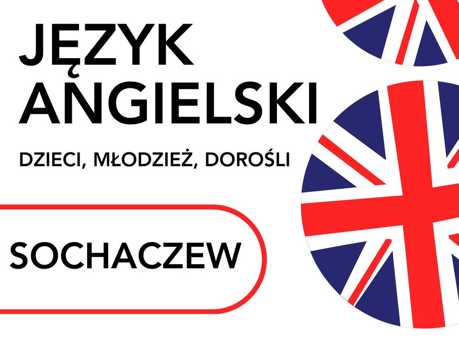 JĘZYK ANGIELSKI  | dzieci | młodzież | dorośli | SOCHACZEW
