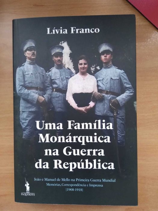 Uma Família Monárquica na Guerra da República de Lívia Franco