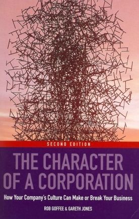 The Character of a Corporation – Rob Goffee and Gareth Jones