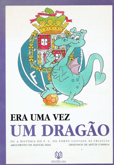 16579

Era uma Vez um Dragão .. ou a História do F:C: do Porto