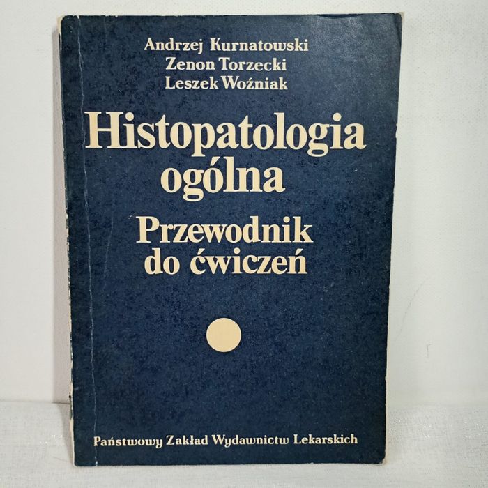 Histopatologia ogólna. Andrzej. Kurnatowski