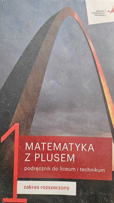 Matematyka z plusem - podrcznik do liceum i technikum