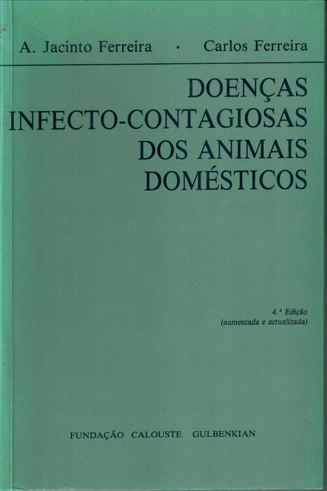 «DOENÇAS INFECTO-CONTAGIOSAS DOS ANIMAIS DOMÉSTICOS»  Jacinto Ferreira