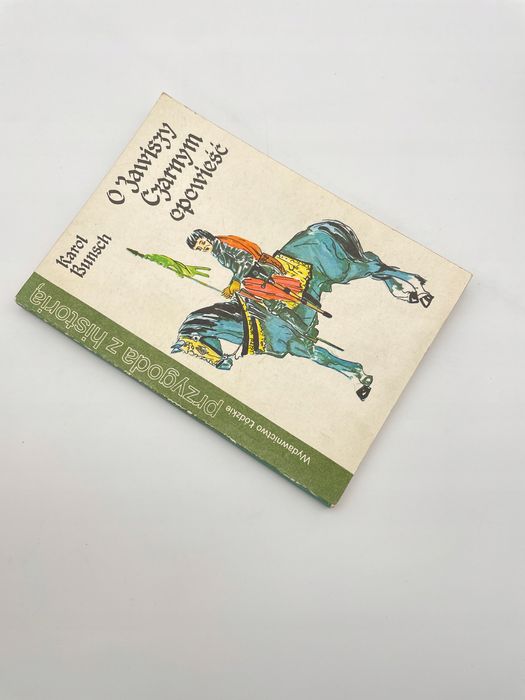 O Zawiszy Czarnym Opowieść Karol Bunsch Karol Bunsch