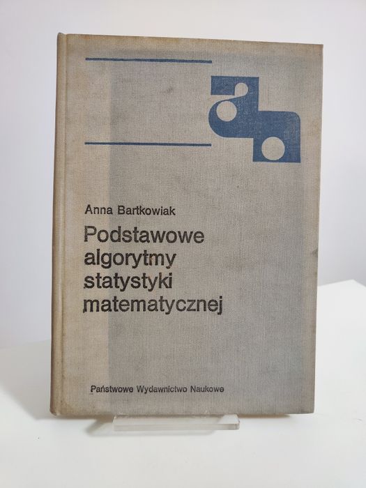 Podstawowe algorytmy statystyki matematycznej - Anna Bartkowiak .