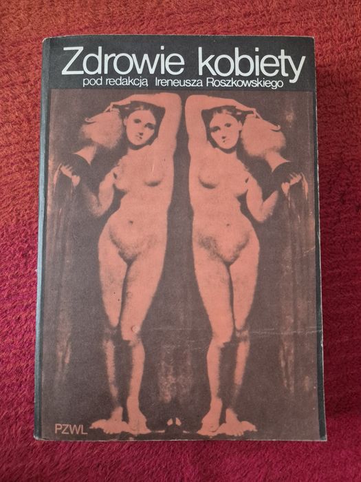 Zdrowie kobiety - pod redakcją Ireneusza Roszkowskiego