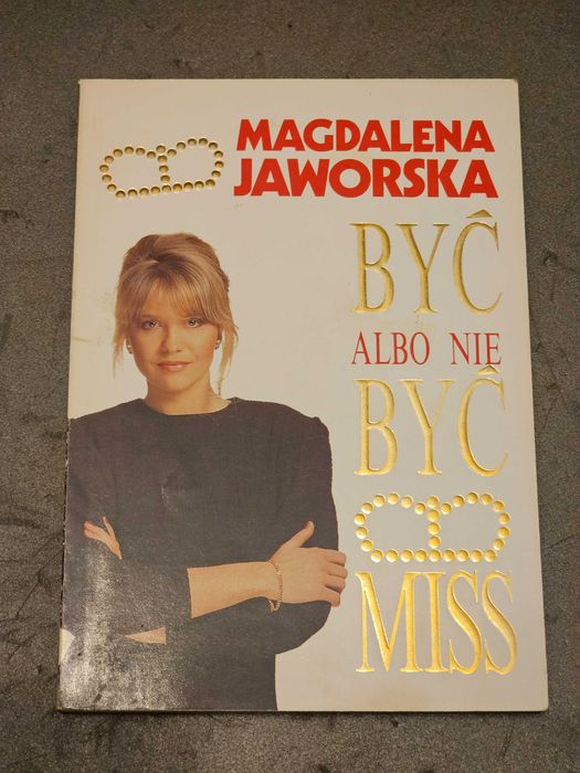 Magdalena Jaworska - Być albo nie być miss - książka
