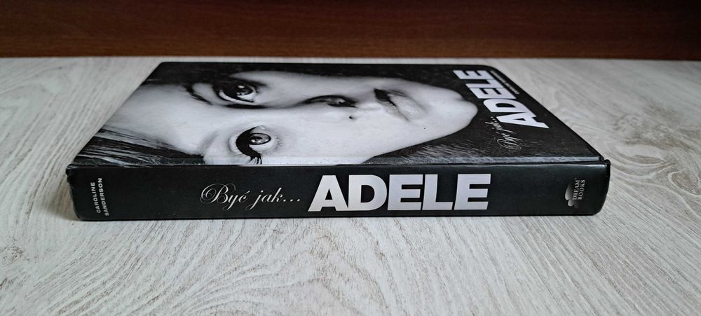 Caroline Sanderson Być jak Adele TWARDA OPRAWA
