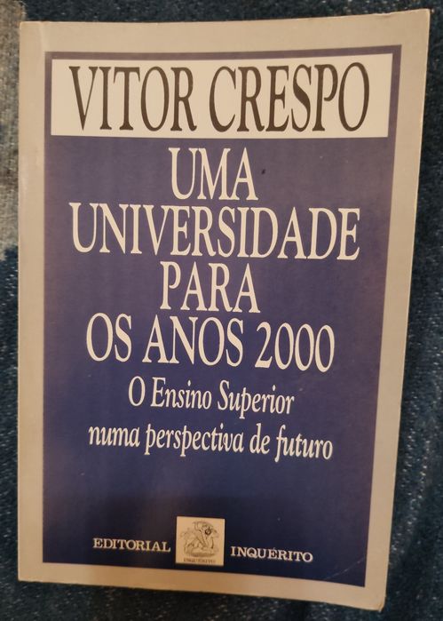 A University for the 2000s: Higher Education from a Future Perspective", by Vítor Crespo,