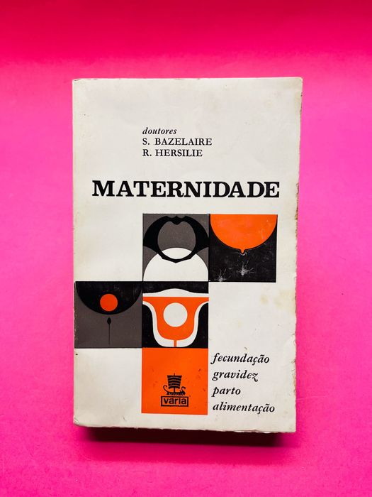 Maternidade - S. Bazelaire; R. Hersilie