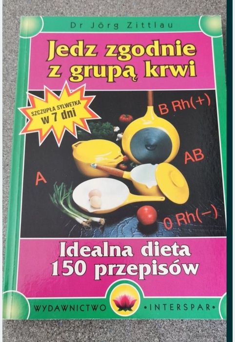 Jedz zgodnie z grupą krwi
Zittlau Jorg