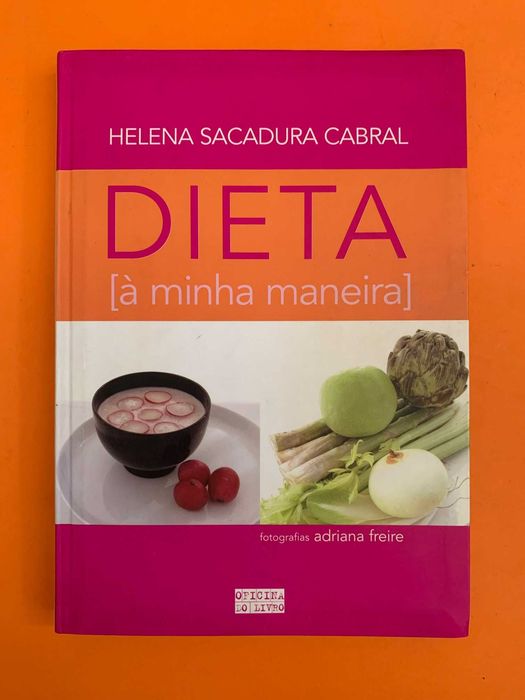 Dieta [à minha maneira] - Helena Sacadura Cabral