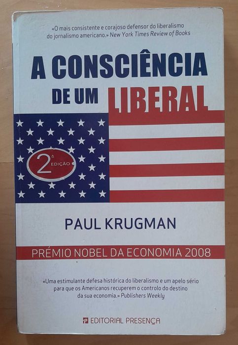 A consciência de um liberal - Paul Krugman - Nobel Economia 2008