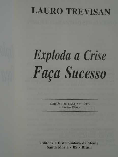 Exploda a Crise, Faça Sucesso de Lauro Trevisan