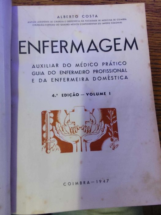 ENFERMAGEM - 1ºVolume 4ºEdiçao 1947 de DR. Alberto Costa
