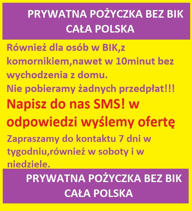 Prywatna pożyczka bez Bik baz kredyt z komornikiem cała Polska