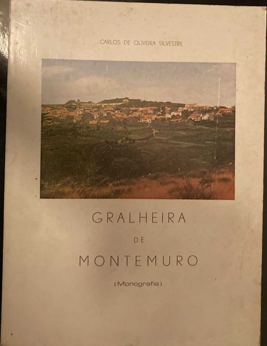 livro: Carlos de Oliveira Silvestre “Gralheira de Montemuro”