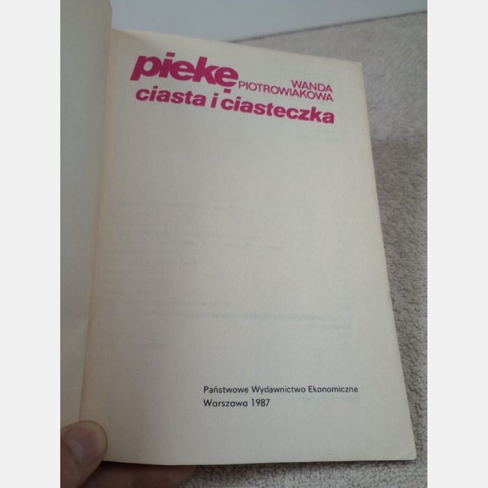 Piekę ciasta i ciasteczka. Wanda Piotrowiakowa