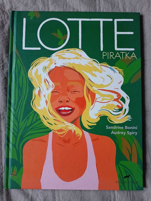 Lotte Piratka - Sandrine Bonini, Aaudrey Spiry