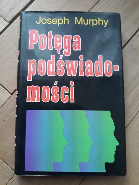 Potęga podświadomości - Joseph Murphy