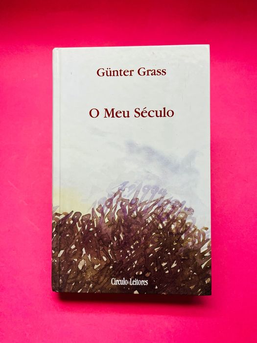 O Meu Século - Günter Grass