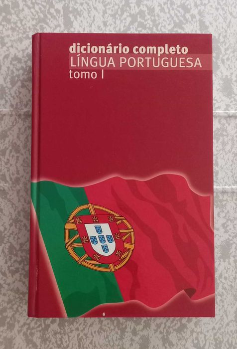 Dicionário Completo da Língua Portuguesa - Tomo 1