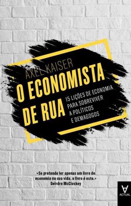 Livro O Economista de Rua de Axel Kaiser [Portes Grátis]