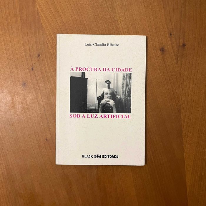 Luís-Cláudio Ribeiro - À Procura da Cidade sob a Luz Artificial (envio grátis)