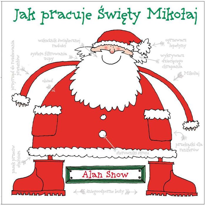 Jak Pracuje Święty Mikołaj  Alan Snow