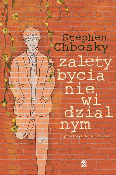 Zalety Bycia Niewidzialnym Chbosky Stephen Stephen Chbosky
