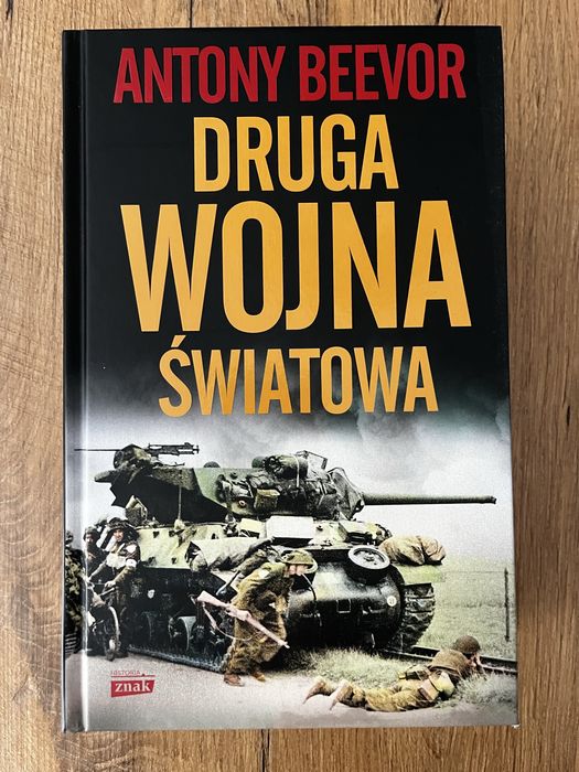 Antony Beevor - Druga Wojna Światowa