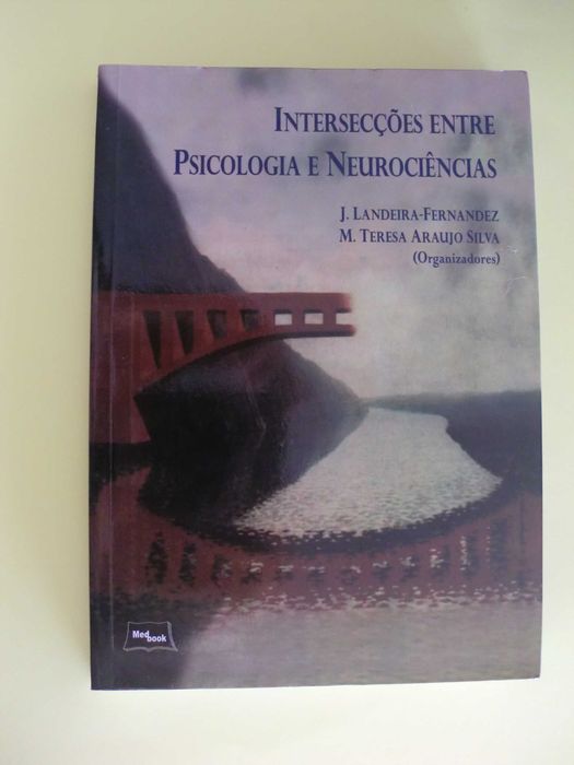 Intersecções entre Psicologia e Neurociências de J. Landeira-Fernandez