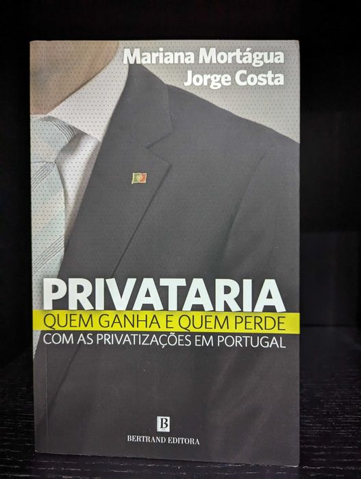 PRIVATARIA - Quem ganha e quem perde com as privatizações em Portugal