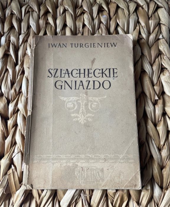 Iwan Turgieniew Szlacheckie  gniazdo 1955 wydanie 1